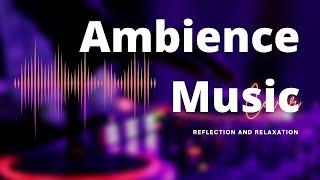 Ambience songs, wedding songs, walking down the aisle. songs for reflection, meditation and yoga