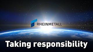 Rheinmetall – Taking responsibility in a changing world [English]