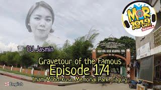 Gravetour of the Famous E174 | DJ Jasmin (MOR 101.9) | Imam Mohd Kusin Memorial Park -Taguig