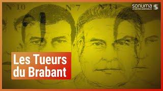 Les Tueurs du Brabant (documentaire) - Archives Sonuma