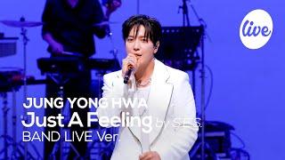 [4K] JUNG YONG HWA - “Just A Feeling” Band LIVE Concert [it's Live] K-POP live music show