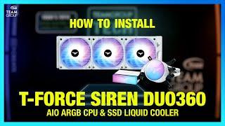 How to Properly Install the T-FORCE SIREN DUO360 AIO ARGB CPU & SSD Liquid Cooler? | Tech Room