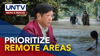 PBBM orders concerned agencies to reach out isolated areas affected by calamity