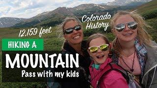 Hiking Colorado Pass w/ Kids - Boreas Pass - Black Powder Pass - Colorado History - Season 2 -Ep#61