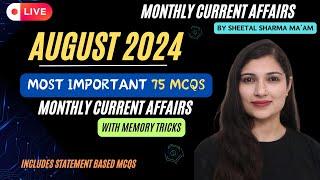 AUGUST 2024 Monthly Current Affairs MCQs | Most IMP Current Affairs Revision by Sheetal Mam