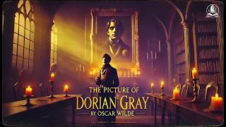 The Picture of Dorian Gray  | Oscar Wilde's Timeless Classic 