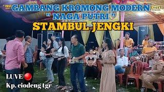 STAMBUL JENGKI - GAMBANG KROMONG MODERN NAGA PUTRI 03/05/24 CIODENG TGR