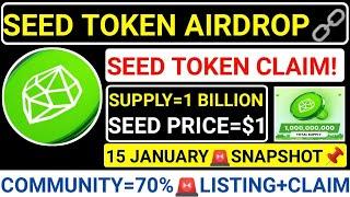 SEED TOKEN AIRDROP15 JANUARY️SNAPSHOT+LISTINGSUPPLY=1 BILLIONSEED=$1CLAIM #blum #paws #seed