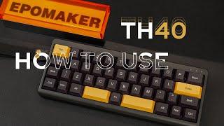 【How To Use 】Epomaker TH40 VIA