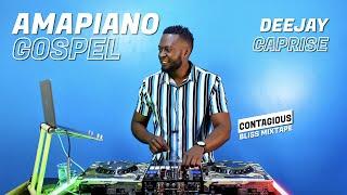 AMAPIANO GOSPEL MIX 2024 by DJ CAPRISE || Contagious Bliss Ep. 2