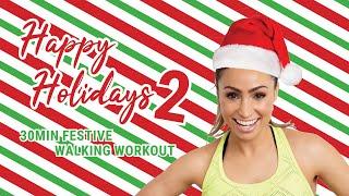 2 Mile Dance That Walk | Christmas Beats  30 Minute Happy Holidays Walking Workout 2!