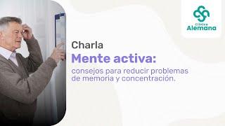 Mente activa: consejos para reducir problemas de memoria y concentración | Clínica Alemana