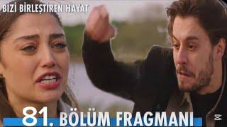 Bizi Birleştiren Hayat 81. Bölüm Fragmanı