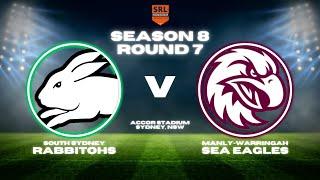 Rabbitohs vs Sea Eagles | Season 8, Round 7 | SRL