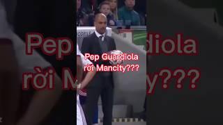 Mancity bất ngờ để Pep Guardiola ra đi#thegioibongda#football#bongda24#mancity#pepguardiola#shorts