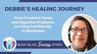 Debbie's Healing Journey: A Body Bliss Success Story