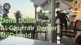 Deira Dubai McDonald Early Dinner Outside Al-Ghurrair Center