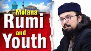 Maulana Rumi and Youth | Dr. Umair Mahmood Siddiqui is a Member Council of Islamic Ideology