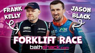 Frank Kelly VS Jason Black: Forklift Racing | Rally Drivers | Bathshack