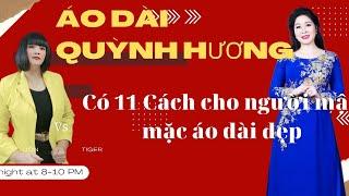 11 Cách mặc áo dài đẹp như Hoa Hậu dành cho người Mập @aodaiquynhhuong