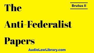 Brutus II - The Anti-Federalist Papers (Full Audiobook)