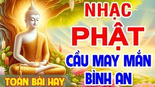 Tuyển Chọn 99 Bài Nhạc Phật Cực Hay Và Ý Nghĩa - Nhạc Phật Giáo Hay Nhất 2024 #Cầu Bình An May Mắn