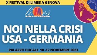Noi nella crisi Usa Germania - X Festival di Limes a Genova