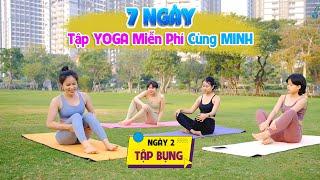 Eo Thon Không Khó - 7 Ngày Tập Yoga Miễn Phí Cùng Minh - Ngày 2 | Minh Minh