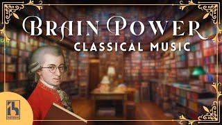 Mozart - Classical Music for Brain Power