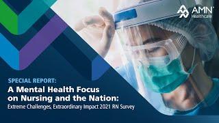 A Mental Health Focus on Nursing and the Nation, 2021 RN Survey