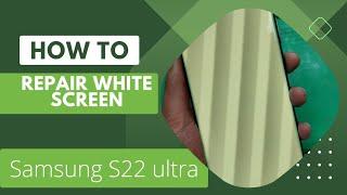 Samsung S22 Ultra White Screen repair/Samsung S22 Ultra Screen Replacement ‎@samrepairbd 