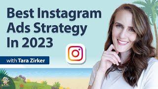 Best Instagram Ads Strategy In 2023