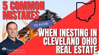 Cleveland Real Estate Investing Rookie Mistakes To Avoid