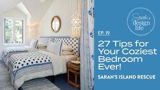 Sarah's Island Rescue | Ep. 19: 27 Tips for Your Coziest Bedroom Ever!