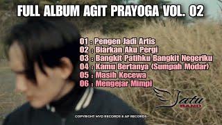 FULL ALBUM AGIT PRAYOGA TERBARU VOL. 02