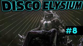 DISCO ELYSIUM #8 | 2019 | Прохождение