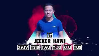 Xaiv Tsis Tau Yog Koj Tus - Jeeker Her (Official Audio)