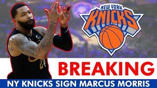  New York Knicks SIGN Marcus Morris