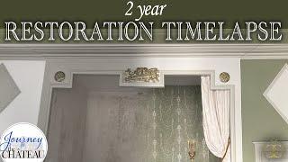 2 YEARS (in 15 Minutes) Crumbling Chateau Renovation & Restoration - Journey to the Château, Ep. 228