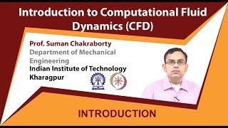 Computational Fluid Dynamics by Prof. Suman Chakraborty