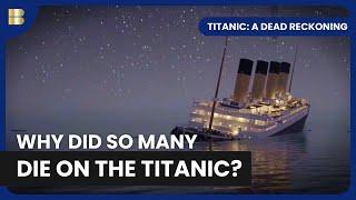 Last Hours of the Titanic - Titanic: A Dead Reckoning - Documentary