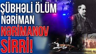 Heydər Əliyevin Xüsusi İstəyi ilə Heykəli Ucaldılan Nərimanov Kim idi? - Gündəm Xəbər