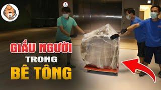 Giấu Người Trong Bê Tông Tại Tòa Nhà Văn Phòng - Tra Án