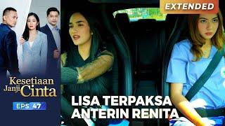 LISA TAKUT!! Renita Cegat Mobil Lisa & Paksa Lisa | KESETIAAN JANJI CINTA | EPS. 47 (3/6)