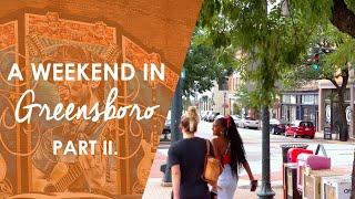 A Weekend In Greensboro Part II. | North Carolina Weekend | UNC-TV