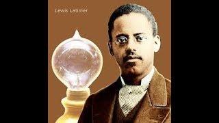 The Black Man Who Invented the Light Bulb (Let There Be Light)?Lewis Latimer