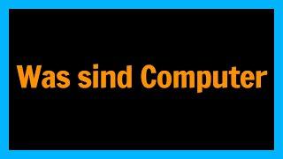 Was sind Computer?