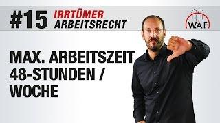 Arbeitsrecht Irrtümer #15 - Eine 48-Stunden-Woche ist die maximale Arbeitszeit | Betriebsrat Video