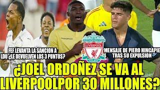 ¿JOEL ORDOÑEZ SE VA AL LIVERPOOL POR 30 MILLONES? FEF LEVANTA SANCION A LDU LE DEVUELVEN 3 PUNTOS?