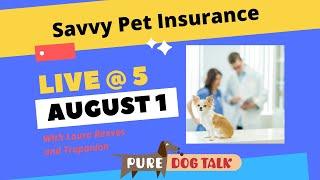 Pure Dog Talk Live @ 5 Savvy Pet Insurance with @trupanion